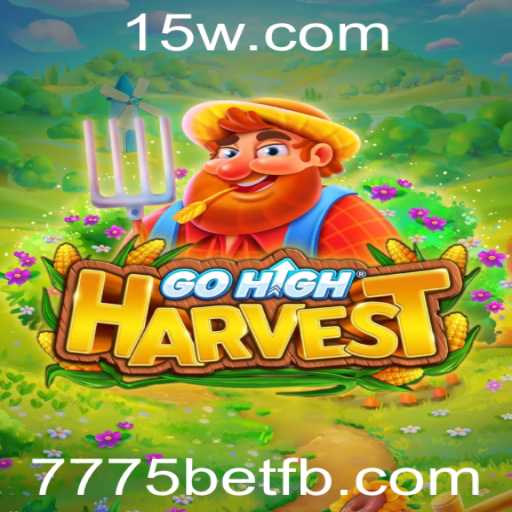 GoHighHarvest: Descubra as Aventuras do Novo Jogo de 7775bet