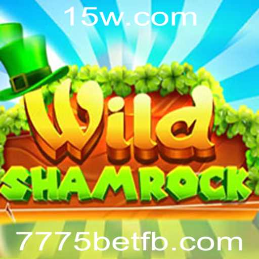 Descubra WildShamrock: O Novo Fenômeno de Entretenimento em 7775bet
